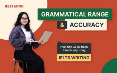 Grammatical Range & Accuracy: Phân tích và cải thiện tiêu chí này trong IELTS Writing