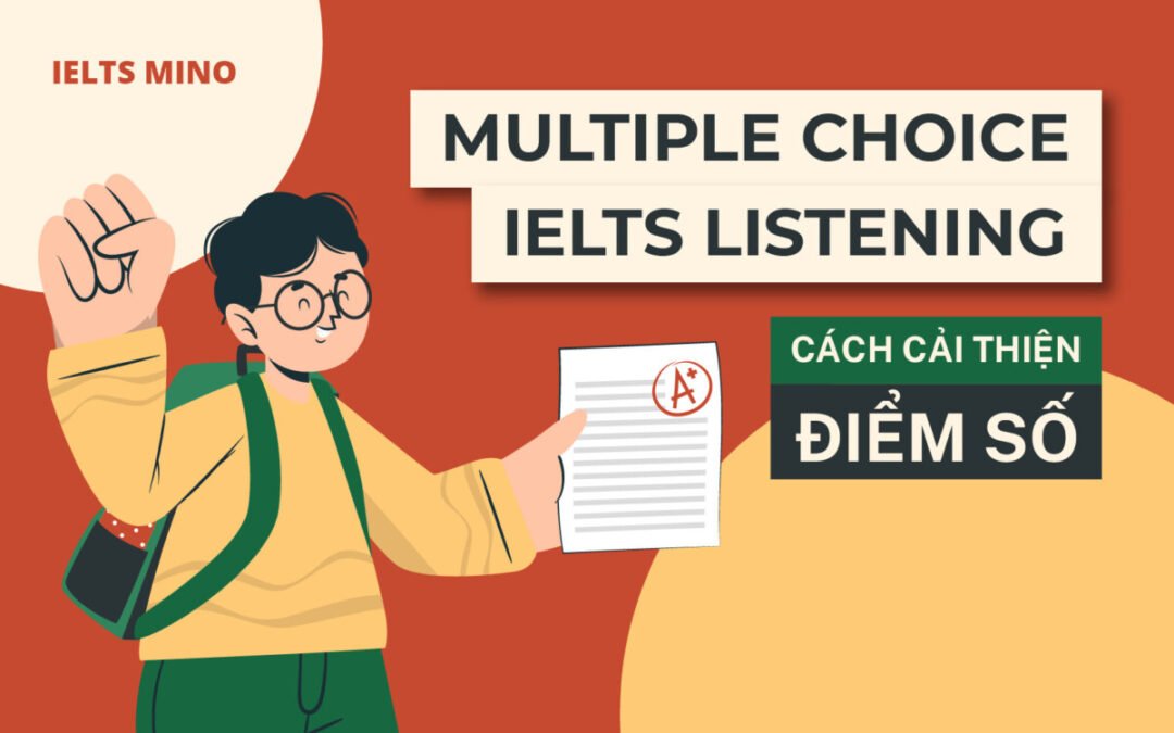 Multiple Choice IELTS Listening – Cách cải thiện điểm số