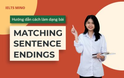 Hướng dẫn cách làm dạng bài Matching sentence endings