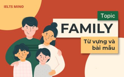 Topic Family – Từ vựng và bài mẫu